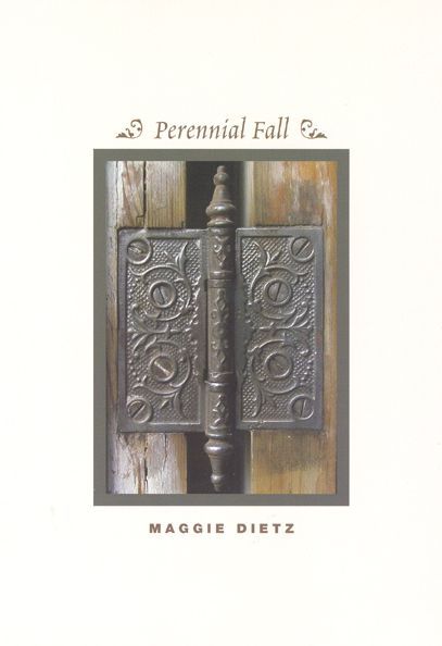 Cover for Maggie Dietz · Perennial Fall - Phoenix Poets (Hardcover Book) (2006)