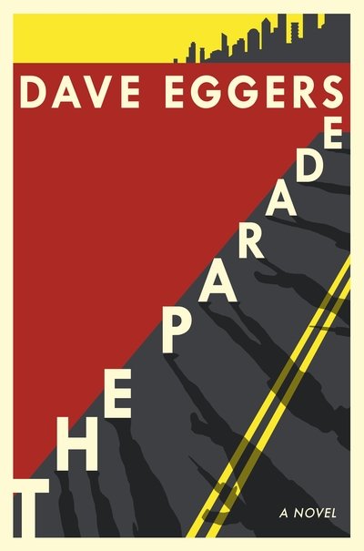 Cover for Dave Eggers · The Parade (Bound Book) (2019)