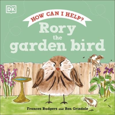 Cover for Frances Rodgers · Rory the Garden Bird - Roly and Friends (Hardcover bog) (2021)