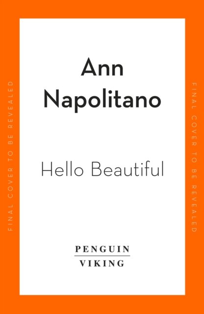 Ann Napolitano · Hello Beautiful: THE INSTANT NEW YORK TIMES BESTSELLER (Paperback Book) (2024)