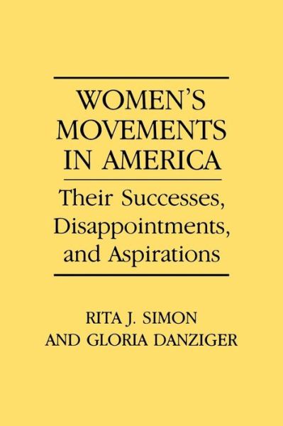 Cover for Gloria Helen Danziger-Signer · Women's Movements in America: Their Successes, Disappointments, and Aspirations (Paperback Book) (1991)