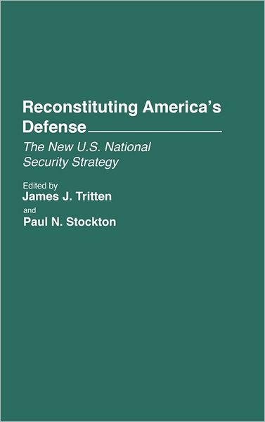 Cover for Paul N. Stockton · Reconstituting America's Defense: The New U.S. National Security Strategy - Praeger Security International (Hardcover Book) [First edition] (1992)
