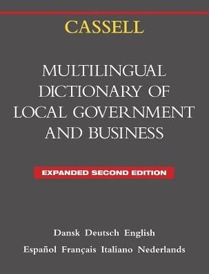 Cassell Multilingual Dictionary of Local Government: Second Edition - Clive leo McNeir - Kirjat - Bloomsbury Publishing PLC - 9780304329496 - sunnuntai 1. kesäkuuta 1997