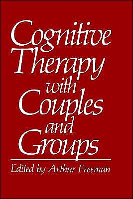 Cover for Arthur Freeman · Cognitive Therapy with Couples and Groups (Hardcover bog) [1983 edition] (1983)