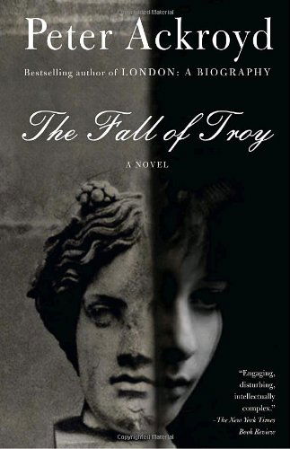 Cover for Peter Ackroyd · The Fall of Troy (Paperback Bog) [Reprint edition] (2008)