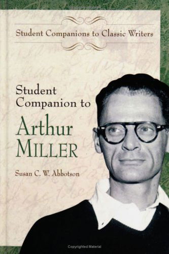 Cover for Susan C. W. Abbotson · Student Companion to Arthur Miller - Student Companions to Classic Writers (Innbunden bok) (2000)