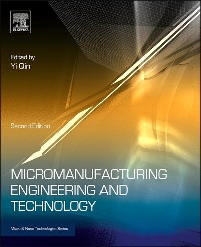 Cover for Yi Qin · Micromanufacturing Engineering and Technology - Micro &amp; Nano Technologies (Hardcover bog) (2015)