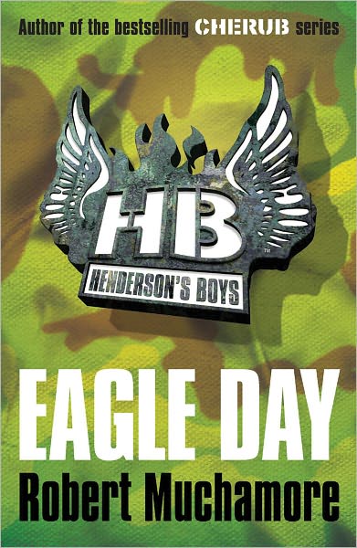 Cover for Robert Muchamore · Henderson's Boys: Eagle Day: Book 2 - Henderson's Boys (Paperback Book) (2009)