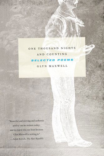 Cover for Glyn Maxwell · One Thousand Nights and Counting: Selected Poems (Paperback Book) (2012)