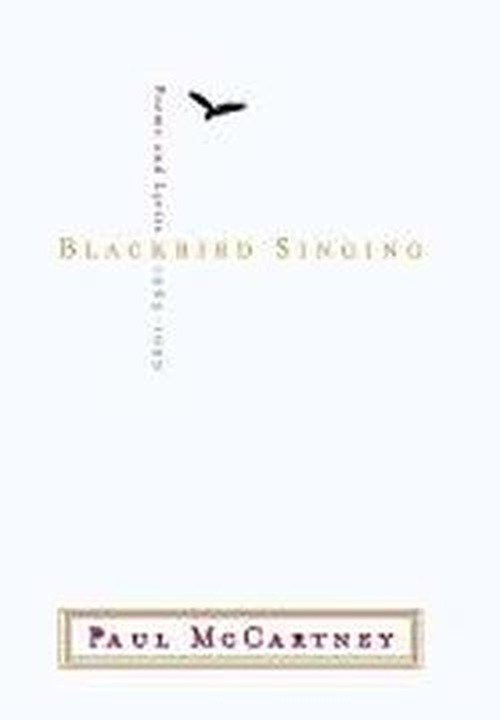 Cover for Paul McCartney · Blackbird Singing: The Poems and Lyrics 1965-1999 (Hardcover bog) (2001)