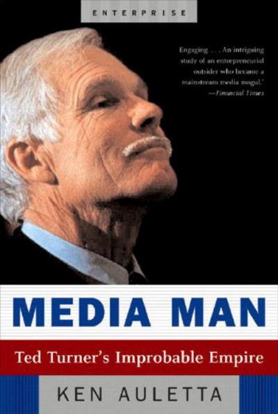 Cover for Ken Auletta · Media Man: Ted Turner's Improbable Empire - Enterprise (Paperback Book) [New edition] (2005)