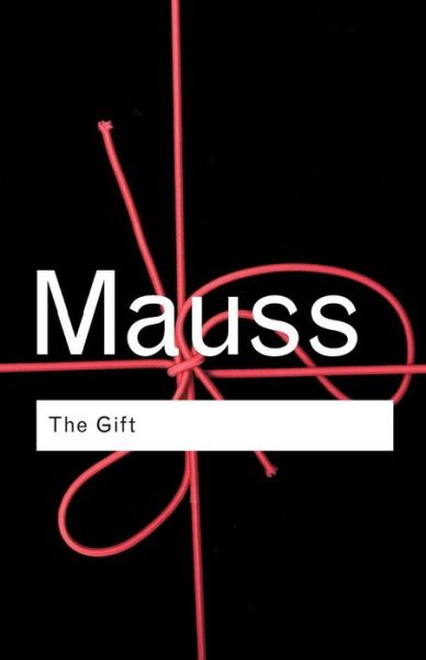 Cover for Marcel Mauss · The Gift: The Form and Reason for Exchange in Archaic Societies - Routledge Classics (Paperback Book) (2001)