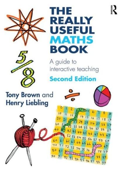 Cover for Tony Brown · The Really Useful Maths Book: A guide to interactive teaching - The Really Useful (Paperback Book) (2013)