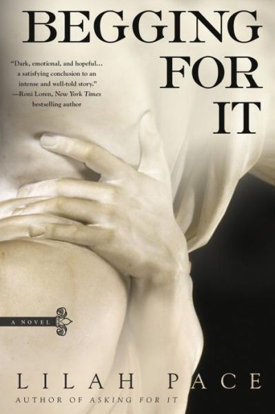 Cover for Lilah Pace · Begging for It (Paperback Book) (2015)