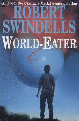 Cover for Robert Swindells · World-Eater (Pocketbok) [New edition] (1996)