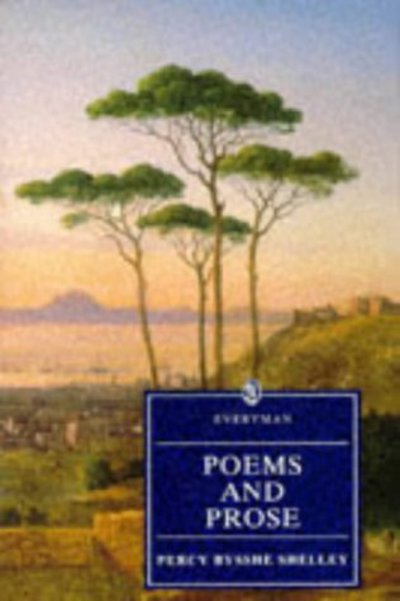 Cover for Percy Bysshe Shelley · Poems and Prose (Everyman Paperback Classics) (Book) (1995)