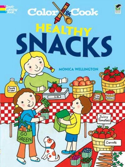 Cover for Monica Wellington · Color &amp; Cook Healthy Snacks - Dover Coloring Books (Paperback Book) [Green edition] (2009)