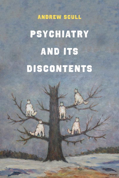 Cover for Andrew Scull · Psychiatry and Its Discontents (Hardcover Book) (2019)