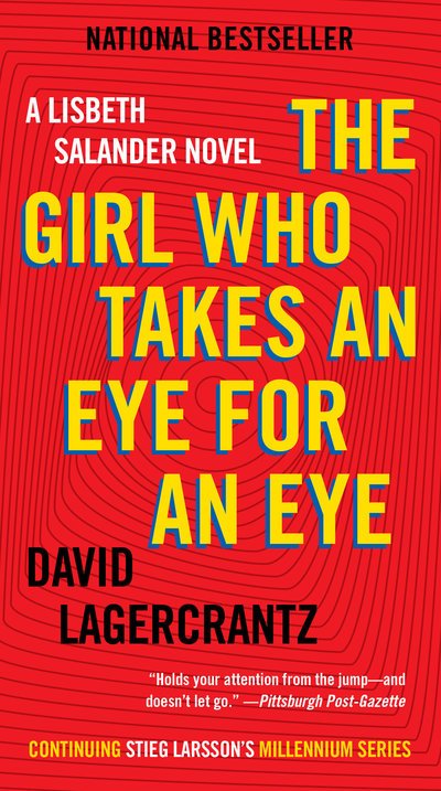 The Girl Who Takes an Eye for an Eye - Millennium Series - David Lagercrantz - Bøker - Knopf Doubleday Publishing Group - 9780525566496 - 2. april 2019