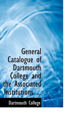 Cover for Dartmouth College · General Catalogue of Dartmouth College and the Associated Institutions ... (Paperback Book) (2008)