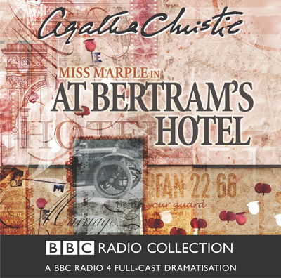 At Bertram's Hotel - Agatha Christie - Äänikirja - BBC Audio, A Division Of Random House - 9780563524496 - maanantai 19. heinäkuuta 2004