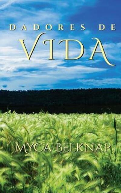 Cover for Myca Belknap · Dadores de vida (Paperback Book) (2019)