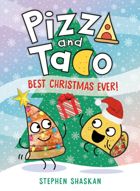 Stephen Shaskan · Pizza and Taco: Best Christmas Ever! (Hardcover Book) (2024)