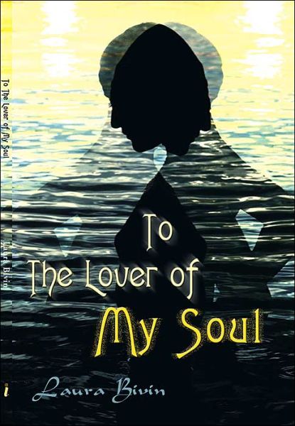 To the Lover of My Soul - Laura Wise - Books - iUniverse - 9780595121496 - September 1, 2000