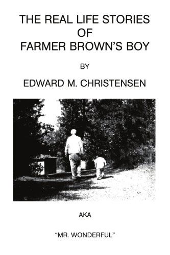 Cover for Edward Christensen · The Real Life Stories of Farmer Brown's Boy (Paperback Book) (2004)
