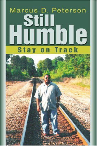 Cover for Marcus Peterson · Still Humble: Stay on Track (Paperback Book) (2005)