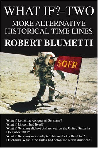 Cover for Robert Blumetti · What If?-two: More Alternative Historical Time Lines (Taschenbuch) (2005)