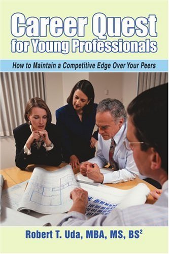 Cover for Robert Uda · Career Quest for Young Professionals: How to Maintain a Competitive Edge over Your Peers (Taschenbuch) (2006)