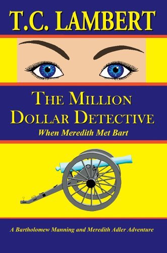 Cover for T. Lambert · The Million Dollar Detective: when Meredith Met Bart (Gebundenes Buch) (2005)
