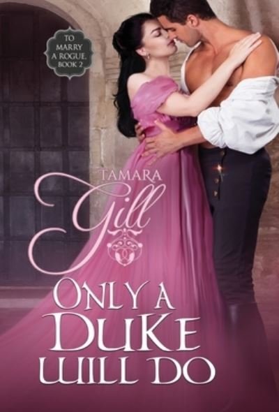 Cover for Tamara Gill · Only a Duke Will Do (Hardcover bog) (2022)