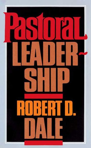 Cover for Robert D. Dale · Pastoral Leadership (Paperback Book) [New edition] (2001)