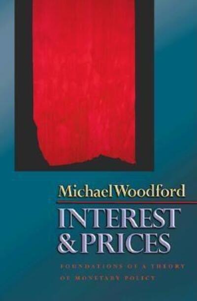 Cover for Michael Woodford · Interest and Prices: Foundations of a Theory of Monetary Policy (Innbunden bok) (2003)