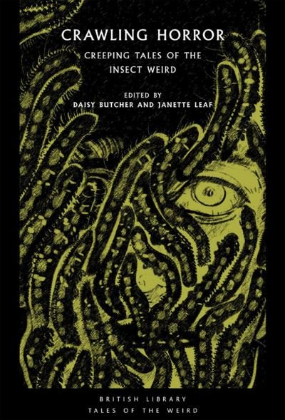 Cover for Butcher, Daisy (Ed) · Crawling Horror: Creeping Tales of the Insect Weird - British Library Tales of the Weird (Paperback Book) (2021)