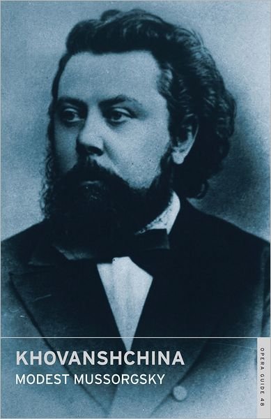 Khovanschchina - Calder Opera Guides in Association with the English National Opera (ENO) - Modest Mussorgsky - Books - Alma Books Ltd - 9780714544496 - February 7, 2011