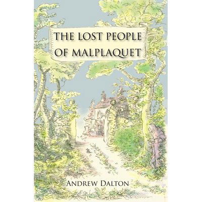 Cover for Andrew Dalton · The Lost People of Malplaquet (Hardcover Book) (2007)