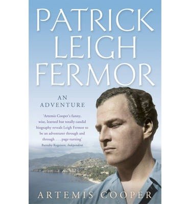 Cover for Artemis Cooper · Patrick Leigh Fermor: An Adventure (Paperback Book) (2013)