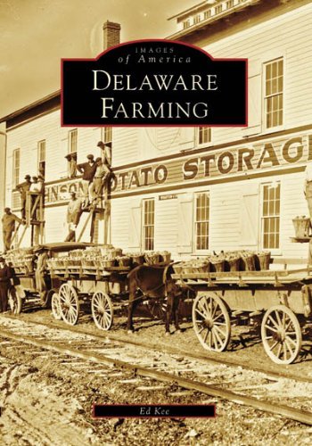 Delaware Farming (De) (Images of America) - Ed Kee - Kirjat - Arcadia Publishing - 9780738544496 - keskiviikko 25. heinäkuuta 2007
