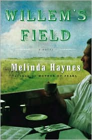 Cover for Melinda Haynes · Willem's Field: A Novel (Book) (2004)