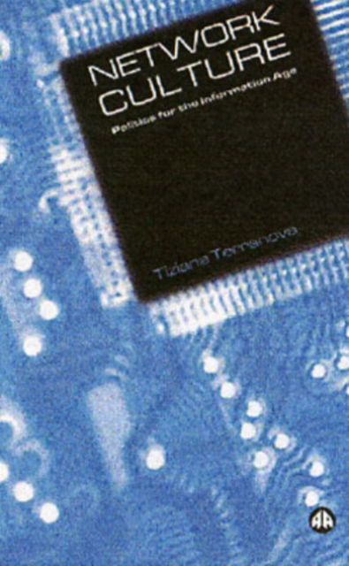 Cover for Tiziana Terranova · Network Culture: Politics For the Information Age (Hardcover Book) (2004)