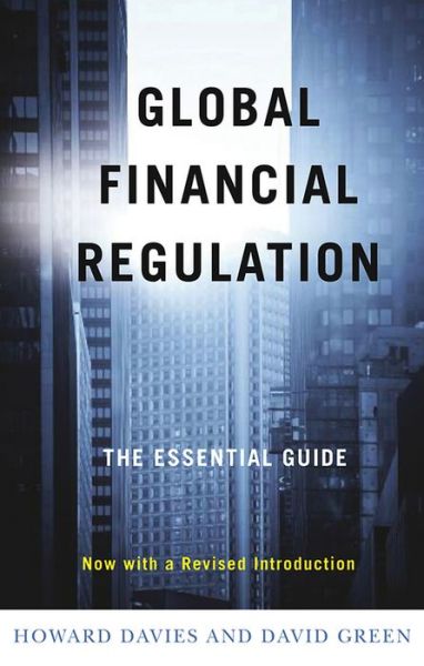 Cover for Davies, Howard (Director of the LSE) · Global Financial Regulation: The Essential Guide (Now with a Revised Introduction) (Hardcover Book) (2008)