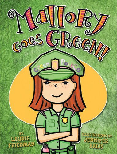 Mallory Goes Green! (Mallory (Darby Creek)) - Laurie B. Friedman - Books - Darby Creek Pub - 9780761339496 - 2011