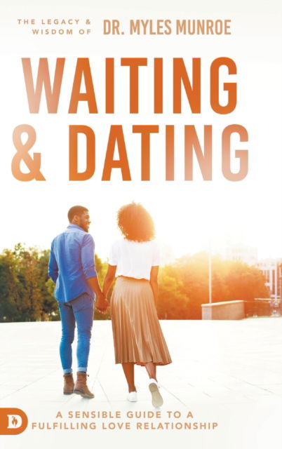 Cover for Dr Myles Munroe · Waiting and Dating (Hardcover Book) (2022)