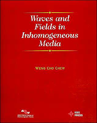 Cover for Chew, Weng Cho (University of Illinois, Urbana-Champaign) · Waves and Fields in Inhomogenous Media - IEEE Press Series on Electromagnetic Wave Theory (Paperback Book) (1999)