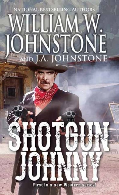 Cover for William W. Johnstone · Shotgun Johnny (Paperback Book) (2023)