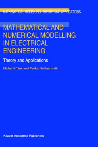 Cover for Michel Krizek · Mathematical and Numerical Modelling in Electrical Engineering: Theory and Applications - Mathematical Modelling: Theory and Applications (Hardcover Book) (1996)