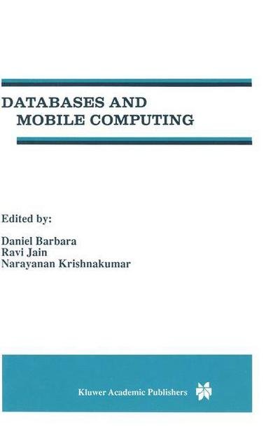Cover for Narayanan Krishnakumar · Databases and Mobile Computing (Gebundenes Buch) [Reprinted from DISTRIBUTED AND PARALLEL DATABASES, edition] (1996)